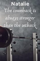 Natalie The Comeback Is Always Stronger Than The Setback