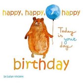Happy, Happy, Happy Birthday: Today is Your Day