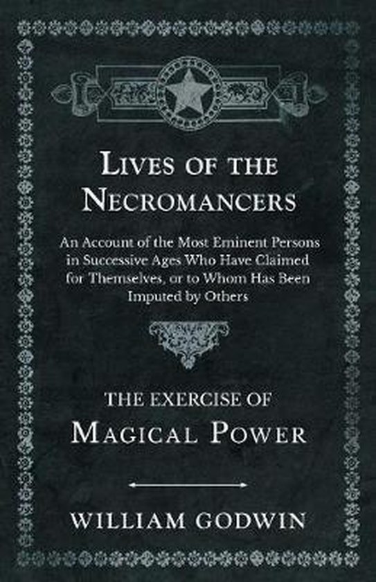 Lives of the Necromancers - An Account of the Most Eminent P ... - cover