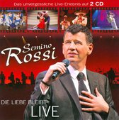 Semino Rossi - Die Liebe Bleibt - Live