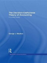 Routledge New Works in Accounting History - The Decision Usefulness Theory of Accounting