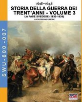 Soldiers, Weapons & Uniforms 600- 1618-1648 Storia della guerra dei trent'anni Vol. 3