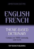 Theme-based dictionary British English-French - 9000 words