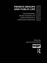 Routledge/ECPR Studies in European Political Science - Private Groups and Public Life