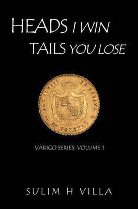Heads I Win, Tails You Lose, Varigo, Villa H. Sulim 9781843868774