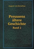 Preussens altere Geschichte Band 2