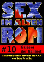 Sex im alten Rom 10 - Sex im alten Rom 10 - Galeere der Geilheit