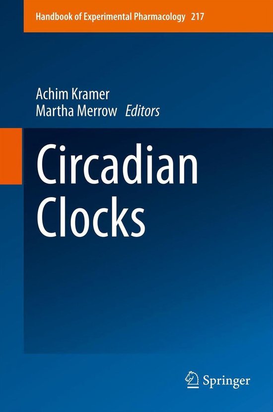 Handbook of Experimental Pharmacology 217 - Circadian Clocks - cover