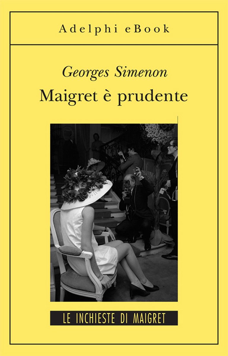 Le inchieste di Maigret: romanzi 67 - Maigret è prudente - Georges Simenon