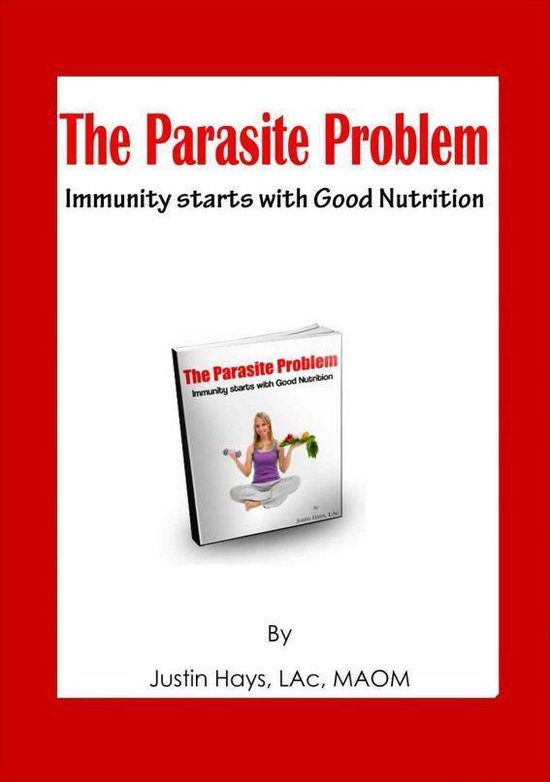 The Parasite Problem – Immunity starts with Good Nutrition - cover