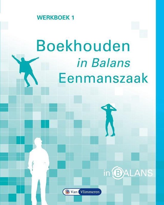 Boekhouden in balans 1 Eenmanszaak Werkboek - Sarina van Vlimmeren | Tiliboo-afrobeat.com