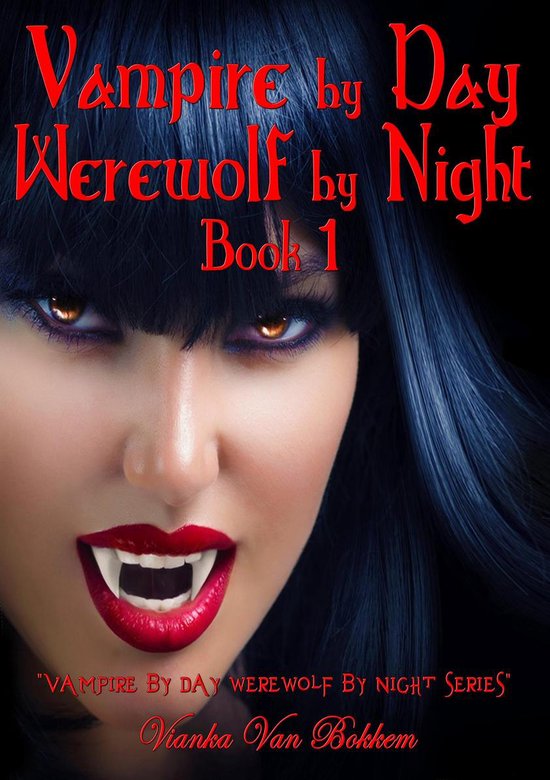 Vampire by Day Werewolf by Night 1 - Vampire by Day Werewolf ... - cover