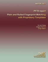 Pftii Report Plain and Rolled Fingerprint Matching with Proprietary Templates