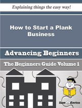 How to Start a Plank Business (Beginners Guide)