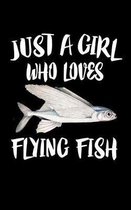 Just a Girl Who Loves Flying Fish