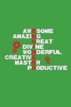 Awesome Amazing Great Divine Wonderful Creative Master Productive