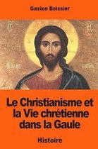 Le Christianisme Et La Vie Chr tienne Dans La Gaule