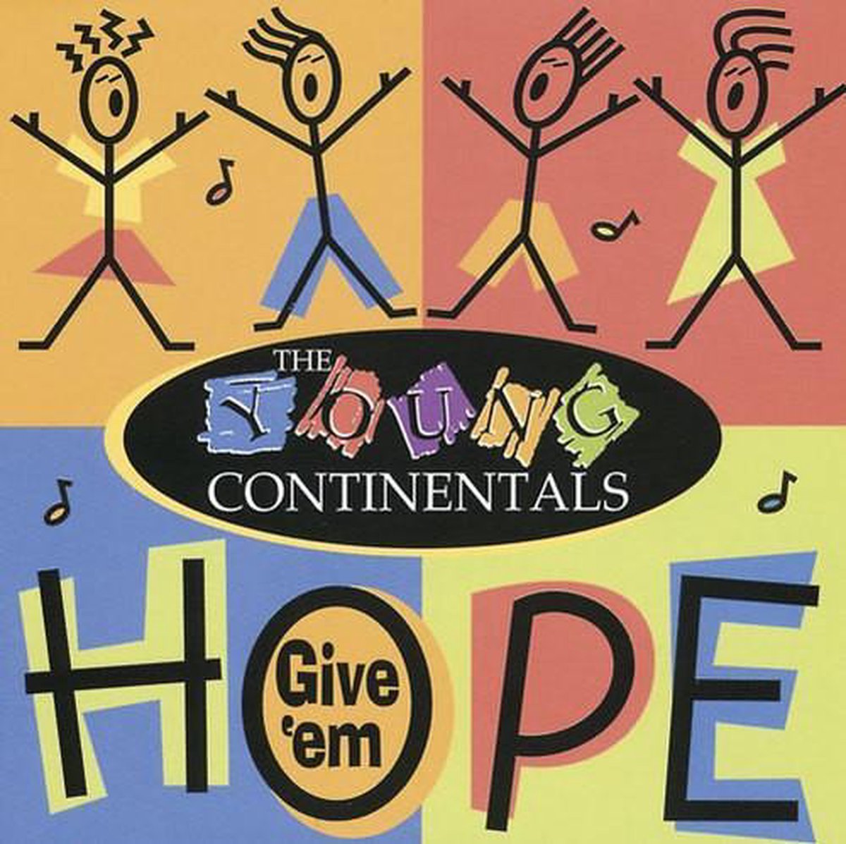 Young continentals, Give'em hope