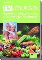 EM-Lösungen Gesund und munter alt werden mit der richtigen Ernährung