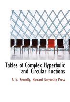 Tables of Complex Hyperbolic and Circular Fuctions