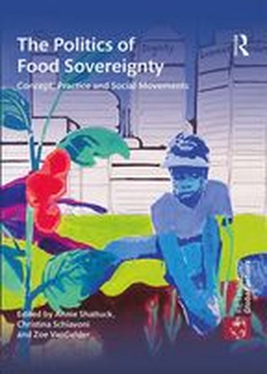 Rethinking Globalizations - The Politics of Food Sovereignty - cover