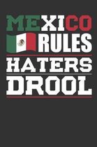 Mexico Rules Haters Drool