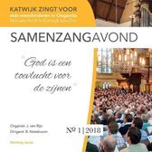 God is een toevlucht voor de Zijnen - Samenzangavond 1 2018 - Katwijk zingt voot aids-kinderen in Oeganda vanuit de Nieuwe Kerk te Katwijk aan Zee