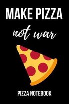 Make Pizza Not War