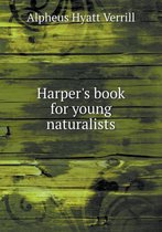 Harper's book for young naturalists