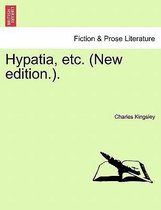 Hypatia, Etc. (New Edition.).