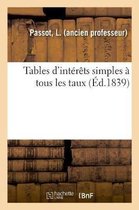 Tables d'Interets Simples A Tous Les Taux Et Table Des Jours Compris Entre Deux Epoques de l'Annee