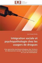 Intégration sociale et psychopathologie chez les usagers de drogues