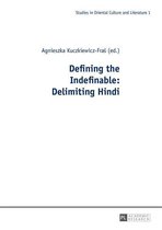 Studies in East Asian Literatures and Cultures 1 - Defining the Indefinable: Delimiting Hindi