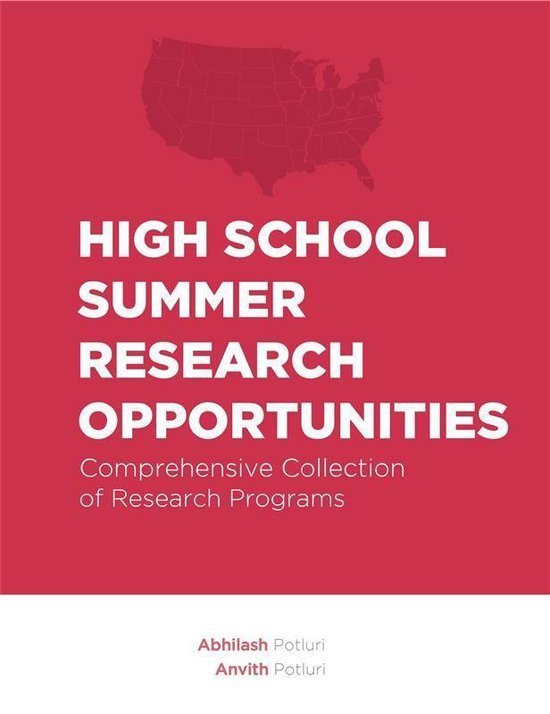 High School Summer Research Opportunities (ebook), Abhilash Potluri