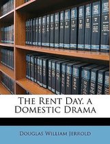 The Rent Day. a Domestic Drama