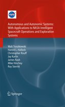 NASA Monographs in Systems and Software Engineering - Autonomous and Autonomic Systems: With Applications to NASA Intelligent Spacecraft Operations and Exploration Systems