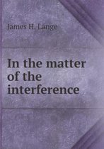 In the matter of the interference