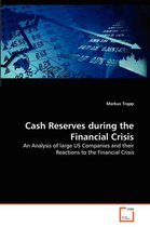 Cash Reserves during the Financial Crisis