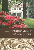 Guide to Winterthur Museum & Country Estate