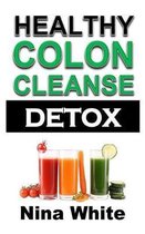 Healthy Colon Cleanse Detox