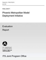 Phoenix Metropolitan Model Deployment Initiative