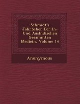 Schmidt's Jahrb Cher Der In- Und Ausl Ndischen Gesammten Medicin, Volume 14