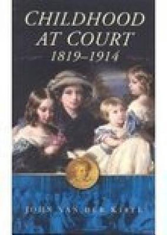 Childhood At Court, 1819-1914 - cover