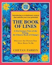 The Book of Lines, a 21st Century View of the Iching the Chinese Book of Changes