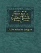 Histoire de La R Epublique de Venise