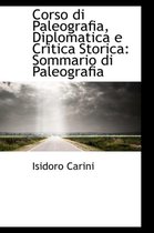 Corso Di Paleografia, Diplomatica E Critica Storica