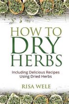 How to Dry Herbs