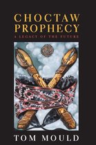 Contemporary American Indian Studies - Choctaw Prophecy