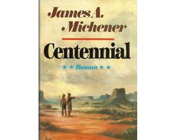 Centennial. - James A.Michener.