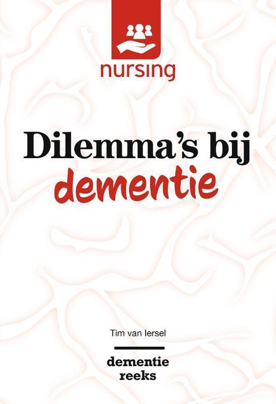 Nursing-Dementiereeks  -   Dilemma's bij dementie